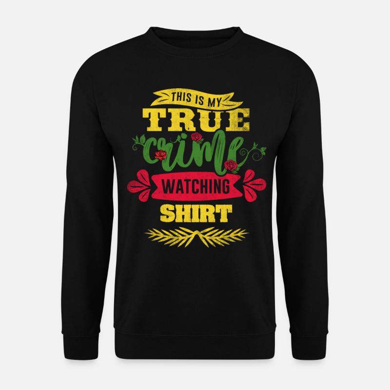 True Crime Junkie - Unisex Sweatshirt - black