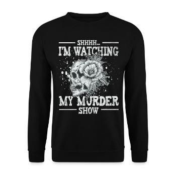 Chut, je regarde mes émissions de meurtre - Sweat-shirt Unisexe - noir - Devant - Alina (178cm) & Michal (187cm)