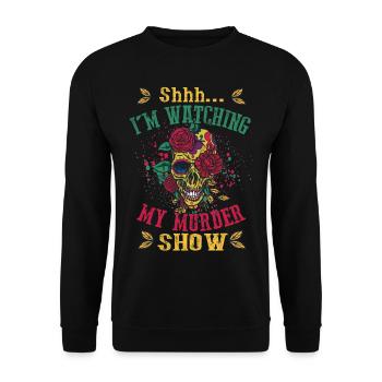 Chut, je regarde mes émissions de meurtre - Sweat-shirt Unisexe - noir - Devant - Alina (178cm) & Michal (187cm)