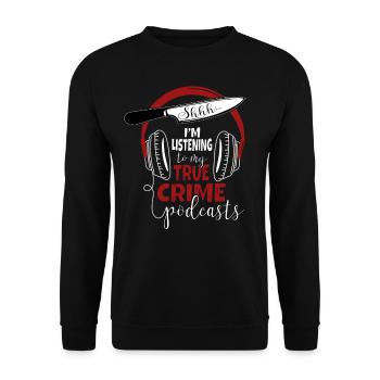 Chut, j’écoute mon podcast True Crime - Sweat-shirt Unisexe - noir - Devant - Alina (178cm) & Michal (187cm)