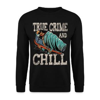 True Crime and Chill - Unisex Pullover - Schwarz - Vorne - Alina (178cm) & Michal (187cm)