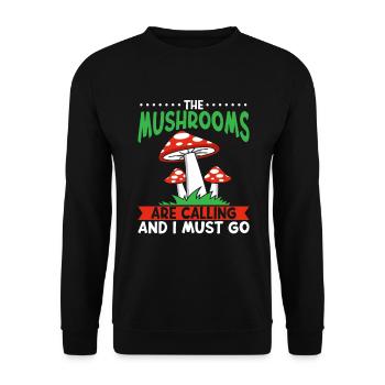 The Mushrooms Are Calling and i must go Mushroom Mushrooms - Unisex Sweatshirt - black - Front - Alina (178cm) & Michal (187cm)