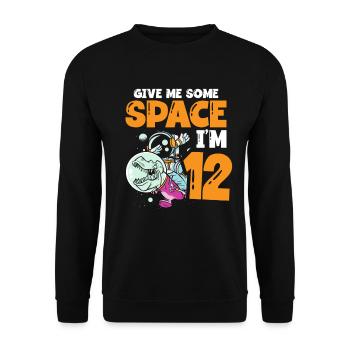 Gib Mir Etwas Platz, Ich Bin 12 Astronaut Happy - Unisex Pullover - Schwarz - Vorne - Alina (178cm) & Michal (187cm)