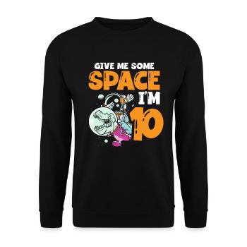Give me some space, I'm 10 astronaut happy - Unisex Sweatshirt - black - Front - Alina (178cm) & Michal (187cm)