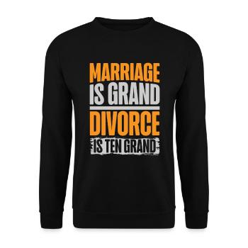 Marriage is Great Divorce is Ten Great Wedding - Unisex Sweatshirt - black - Front - Alina (178cm) & Michal (187cm)