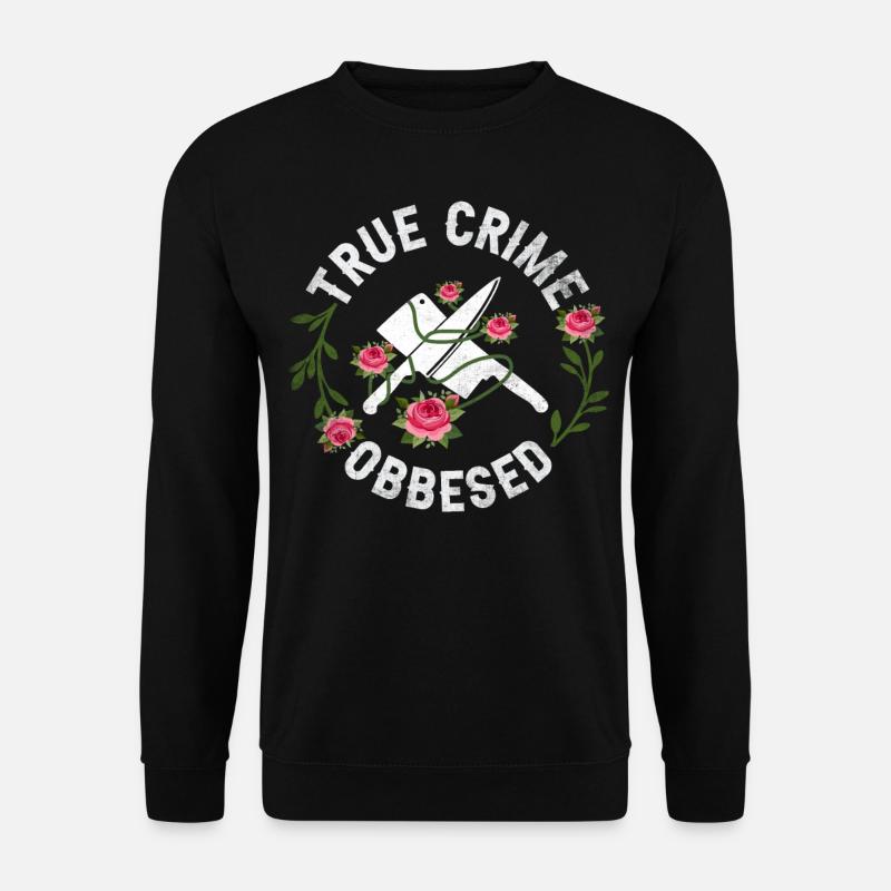 True Crime obsédé - Sweat-shirt Unisexe - noir