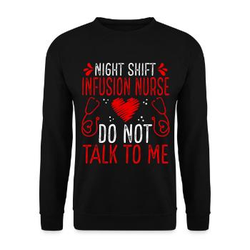 Night Shift Infusion Nurse Do not talk to me - Unisex Pullover - Schwarz - Vorne - Alina (178cm) & Michal (187cm)