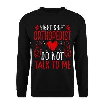 Night Shift Orthopedist Do not talk to me - Unisex Sweatshirt - black - Front - Alina (178cm) & Michal (187cm)