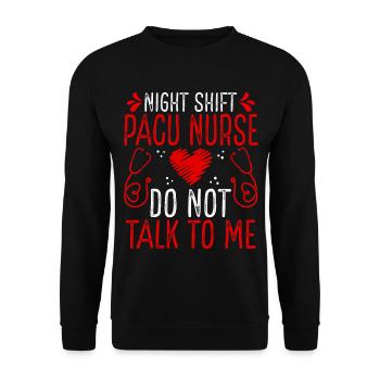 Night Shift PACU Nurse Do not talk to me - Unisex Sweatshirt - black - Front - Alina (178cm) & Michal (187cm)