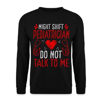 Night Shift Pediatrician Do not talk to me - Unisex Pullover - Schwarz - Vorne - Alina (178cm) & Michal (187cm)