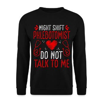 Night Shift Phlebotomist Do not talk to me - Unisex Pullover - Schwarz - Vorne - Alina (178cm) & Michal (187cm)