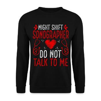 Night Shift Sonographer Do not talk to me - Unisex Pullover - Schwarz - Vorne - Alina (178cm) & Michal (187cm)