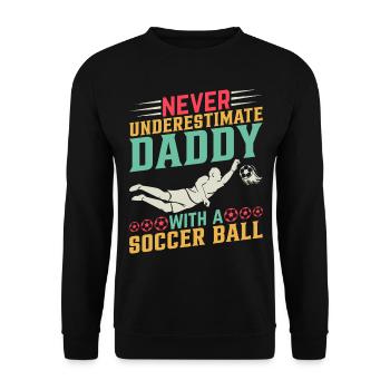 Ne sous-estimez jamais papa avec un ballon de football - Soc - Sweat-shirt Unisexe - noir - Devant - Alina (178cm) & Michal (187cm)
