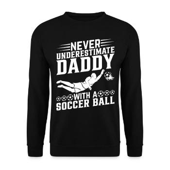 Ne sous-estimez jamais papa avec un ballon de football - Soc - Sweat-shirt Unisexe - noir - Devant - Alina (178cm) & Michal (187cm)