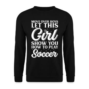 Move Over Boys Laissez cette fille vous montrer comment jouer - Sweat-shirt Unisexe - noir - Devant - Alina (178cm) & Michal (187cm)