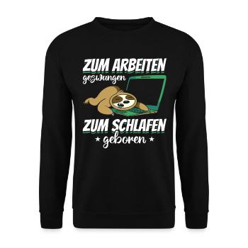 Faultier - Zum Arbeiten Gezwungen Zum Schlafen Geb - Unisex Pullover - Schwarz - Vorne - Alina (178cm) & Michal (187cm)