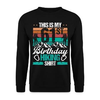 61 Year Old Hiking Men Mountain Climbing Nature - Unisex Pullover - Schwarz - Vorne - Alina (178cm) & Michal (187cm)