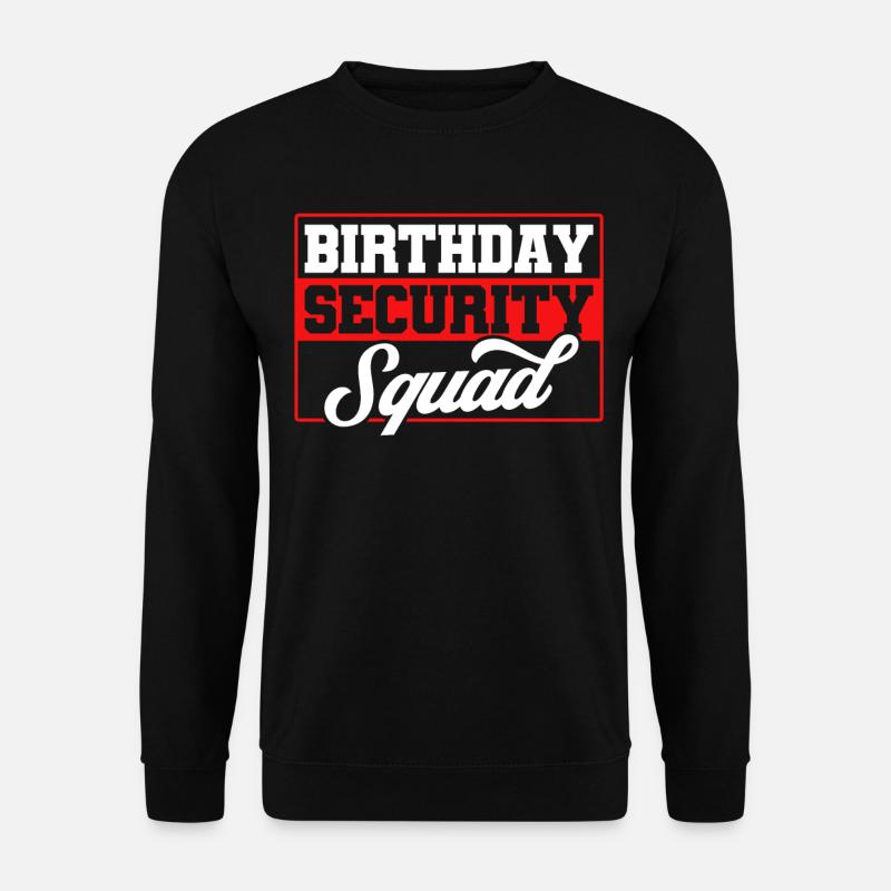 Birthday Security Squad - Unisex Sweatshirt - black