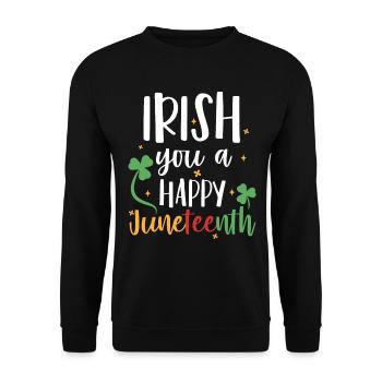 Irish You A Happy Juneteenth Holiday Green - Unisex Sweatshirt - black - Front - Alina (178cm) & Michal (187cm)