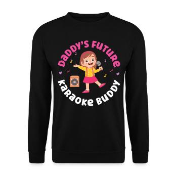Karaoke Singer Daddy's Future - Unisex Sweatshirt - black - Front - Alina (178cm) & Michal (187cm)
