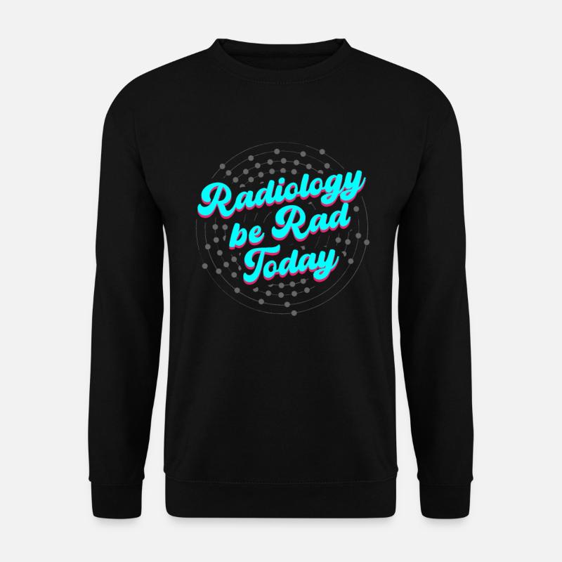 Radiology Today Radiology Technologist - Unisex Sweatshirt - black