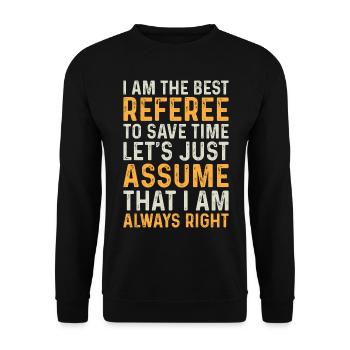Soccer Referee I Am The Best Referee - Soccer Refe - Unisex Pullover - Schwarz - Vorne - Alina (178cm) & Michal (187cm)