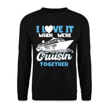 I Love It When Were Cruisin Together - Unisex Pullover - Schwarz - Vorne - Alina (178cm) & Michal (187cm)