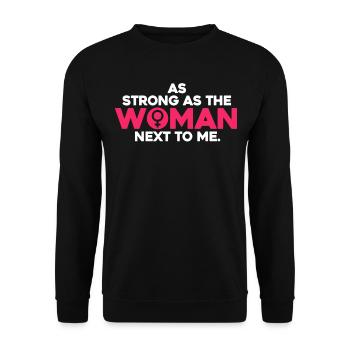 As Strong As The Woman Next To Me - Unisex Sweatshirt - black - Front - Alina (178cm) & Michal (187cm)
