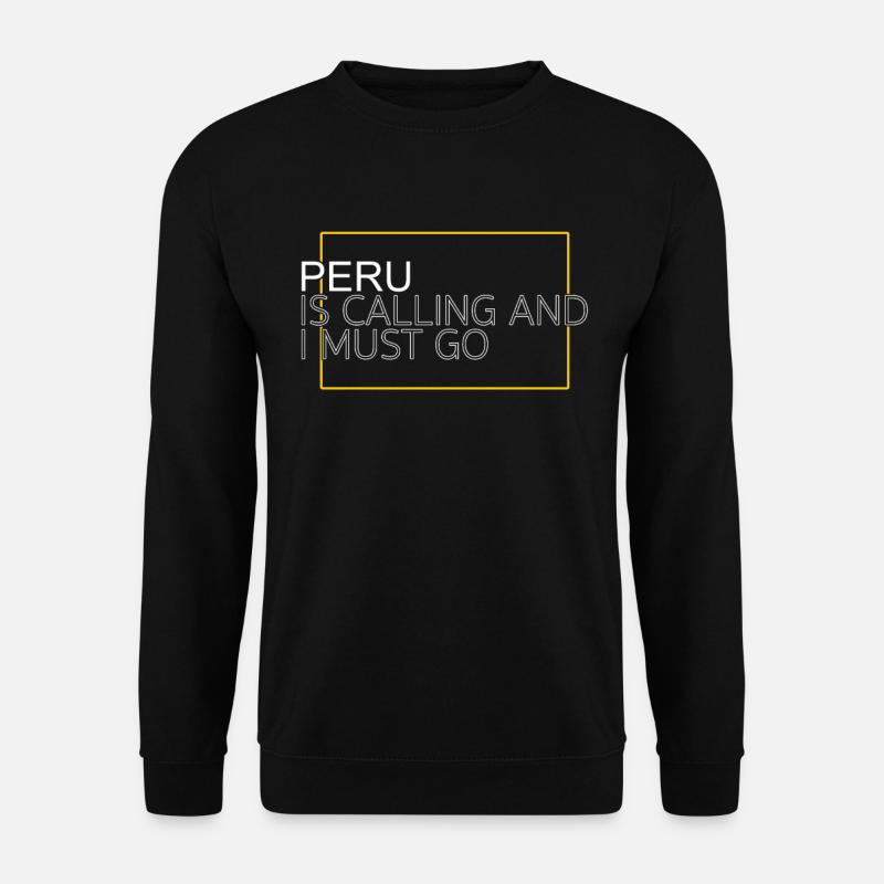 Peru Spruch - Unisex Pullover - Schwarz