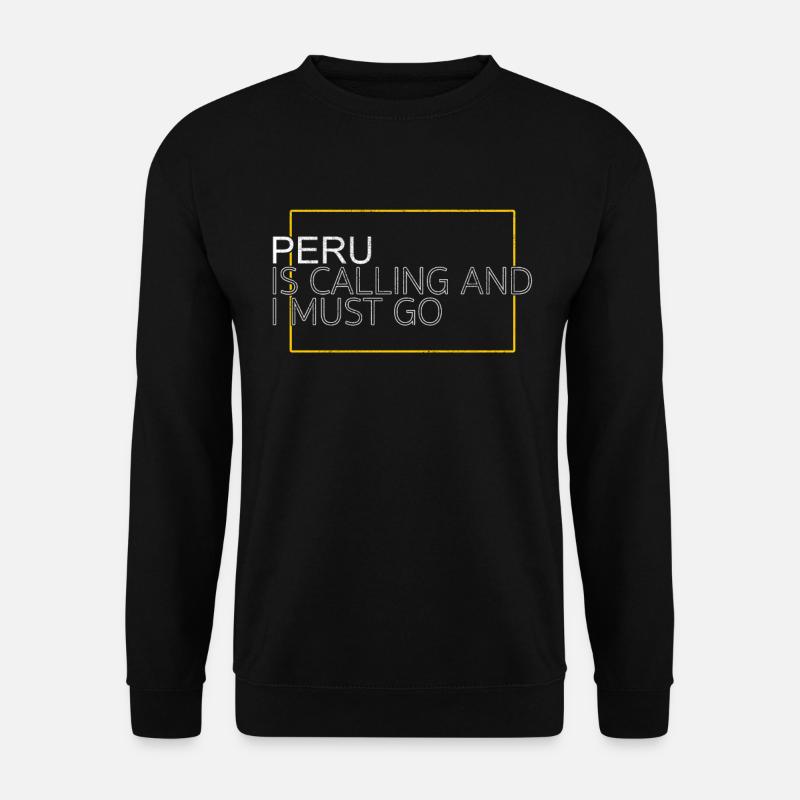 Peru Spruch - Unisex Pullover - Schwarz