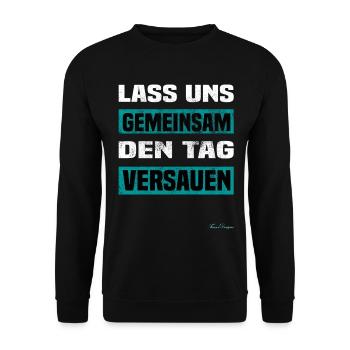 gemeinsam den Tag versauen humorvolles witziges - Unisex Pullover - Schwarz - Vorne - Alina (178cm) & Michal (187cm)