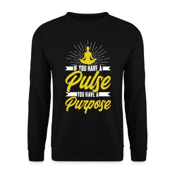 If You Have A Pulse You Have A Prupose - Unisex Sweatshirt - black - Front - Alina (178cm) & Michal (187cm)
