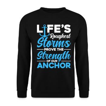 Life Roughest Stroms Prove The Strenght - Unisex Sweatshirt - black - Front - Alina (178cm) & Michal (187cm)
