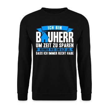 Ich bin Bauherr Um Zeit Zu Sparen Bauherren - Unisex Pullover - Schwarz - Vorne - Alina (178cm) & Michal (187cm)