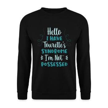 Ich Habe Das Tourette-syndrom, Ich Bin Nicht - Unisex Pullover - Schwarz - Vorne - Alina (178cm) & Michal (187cm)
