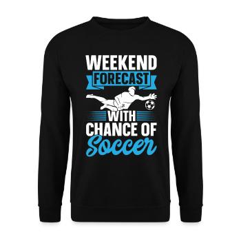Soccer Lover - Weekend Forecast With Chance Of Soc - Unisex Sweatshirt - black - Front - Alina (178cm) & Michal (187cm)