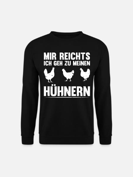 Mir reichts ich geh zu meinen Hühnern - Unisex Pullover - Schwarz