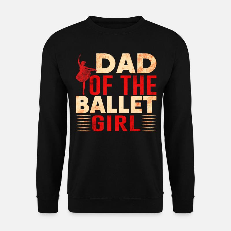 Ballet Dancer Father - Unisex Sweatshirt - black