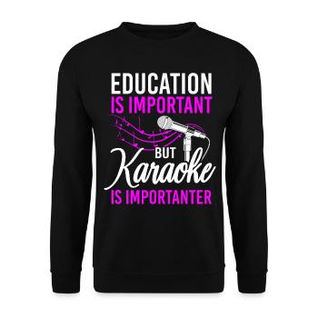 Karaoke Singer Education Is - Unisex Pullover - Schwarz - Vorne - Alina (178cm) & Michal (187cm)