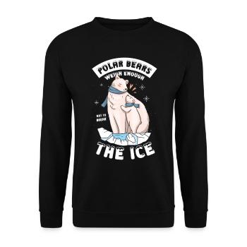Polar bears weigh enough not to break the ice - Unisex Sweatshirt - black - Front - Alina (178cm) & Michal (187cm)
