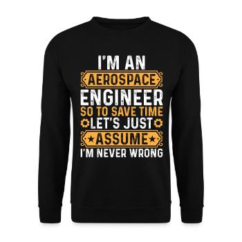 Space Travel - I'm An Aerospace Engineer Space Eng - Unisex Pullover - Schwarz - Vorne - Alina (178cm) & Michal (187cm)