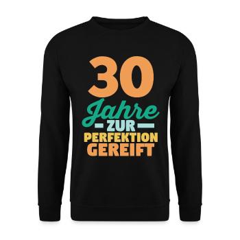 Dreißig Dreißigster 30 Jahre Geburtstag - Unisex Pullover - Schwarz - Vorne - Alina (178cm) & Michal (187cm)