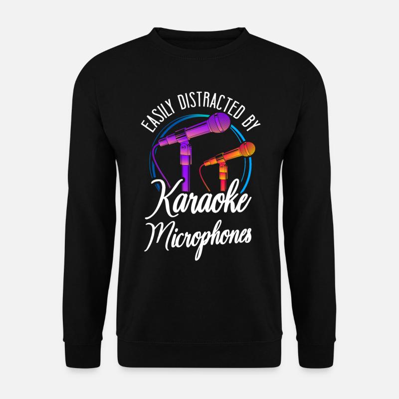 Karaoke Singer Easily Distracted - Unisex Pullover - Schwarz