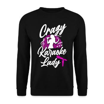 Karaoke Singer Crazy Karaoke Lady - Unisex Pullover - Schwarz - Vorne - Alina (178cm) & Michal (187cm)