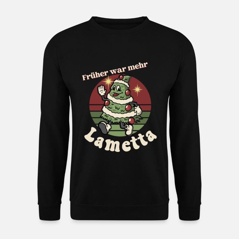 Früher war mehr Lametta - Unisex Pullover - Schwarz