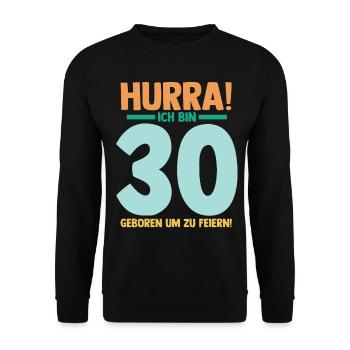 Dreißig 30 Jahre Dreißigster Geburtstag - Unisex Pullover - Schwarz - Vorne - Alina (178cm) & Michal (187cm)
