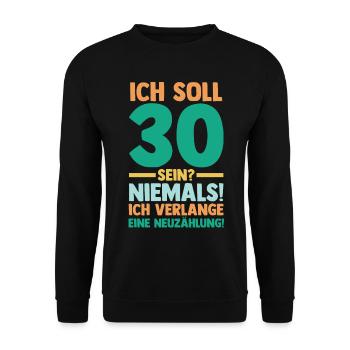 Dreißig 30 Jahre Dreißigster Geburtstag - Unisex Pullover - Schwarz - Vorne - Alina (178cm) & Michal (187cm)