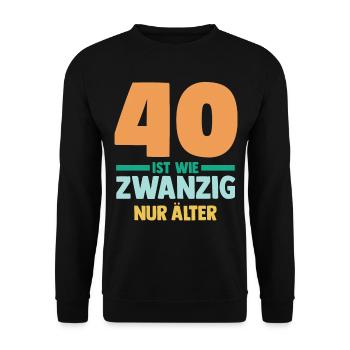 Vierzig 40 Jahre Vierzigster Geburtstag - Unisex Pullover - Schwarz - Vorne - Alina (178cm) & Michal (187cm)
