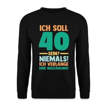 Vierzig 40 Jahre Vierzigster Geburtstag - Unisex Pullover - Schwarz - Vorne - Alina (178cm) & Michal (187cm)