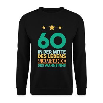 Sechszig Sechszehnter 60 Jahre Geburtstag - Unisex Pullover - Schwarz - Vorne - Alina (178cm) & Michal (187cm)